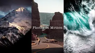 Some of My Photography in Motion