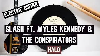 Slash Ft. Myles Kennedy & The Conspirators - Halo || Guitar Play Along TAB