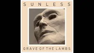 Sunless - Grave of the Lambs (Full Album 2024)