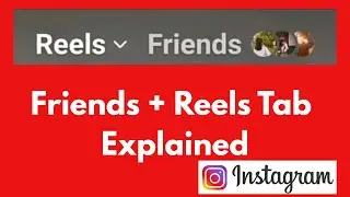 Instagram Friends & Reels Tab Update 2025 🔥 | What’s New in This Feature?