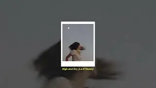 Radiohead - High and Dry (Lo-fi Remix)