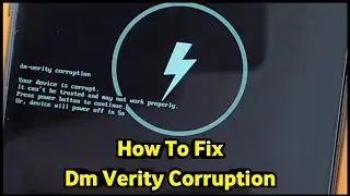 How To Fix Dm Verity Corruption | How To Fix Dm-verity Corruption Realme | Dm Verity Corruption
