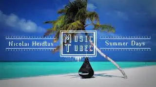 Nicolai Heidlas - Summer Days [No Copyright Music]