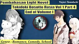 Pembahasan LN Tokidoki Bosotto Rusia Vol 1 ~ Part 4 (End Vol 1) - Viginti Tomodachi