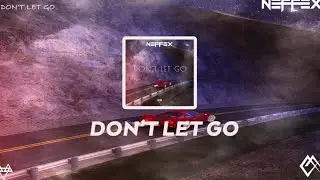 NEFFEX - Don’t Let Go [ Copyright-Free ]