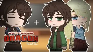 Past HTTYD Hiccup & Astrid react to the future + Future Hiccup || Hiccstrid 🌹 DESC