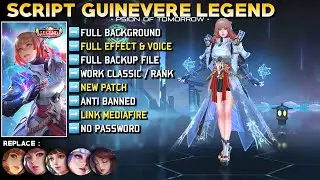 SCRIPT SKIN GUINEVERE LEGEND PSION OF TOMORROW!! FULL EFFECT VOICE - NO PASSWORD - NEW PATCH