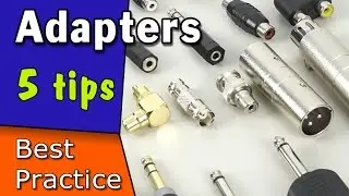 Using Audio Adapters | The 5 things you must know