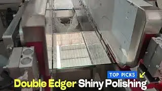 Double Edger,Extremely Shiny Glass Polishing by Double Edger,Double Edger Machine #glassprocessing 