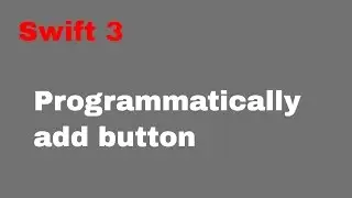 How to Programmatically add Button(Swift 3+ Xcode 8)