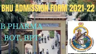 BHU ADMISSION FORM 2021-22 | B PHARMA ,BOT ,BPT