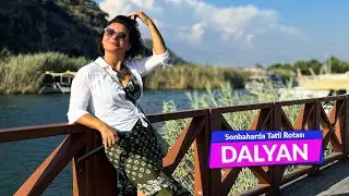 Sonbahar Tatil Rotası: Dalyan - Hayat Bana Güzel