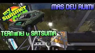 My summer car - TERMINEI o satsuma, mas deu RUIM - #3