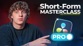 DaVinci Resolve Short-Form Masterclass | Go From Beginner to PRO