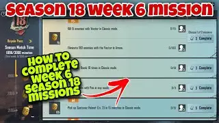 Pubg Mobile Season 18 Week 6 RP Missions Explain | Week 6 Season 18 Mission