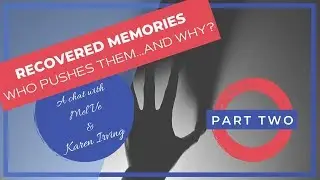 Recovered memories: Who pushes them, and why?