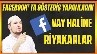 Facebook’ta gösteriş yapanların vay haline! - Riyakârlar… / Kerem Önder