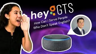 How Can I Better Serve Customers Who Don't Speak English? | Hey GTS ft. Luke Dignazio