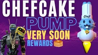 CHEFCAKE  - NE LE RATE PAS !! PUMP INCOMING
