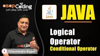 Logical Operators | Conditional Operator | If Else Programs | Java for Beginners | 