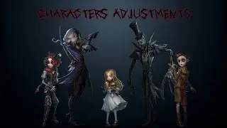 *Adjustments* Buffs - Coordinator / Little Girl / Ripper / Joseph / Weeping Clown l Identity v
