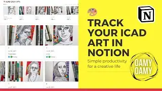 Tracking ICAD Daily Art with Notion / Habit-tracking Daily Art!