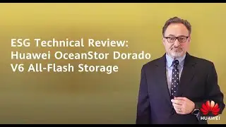 ESG Technical Review Huawei OceanStor Dorado V6 All-Flash Storage