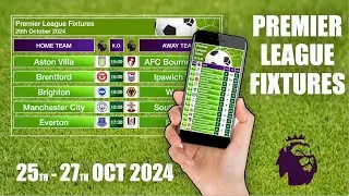 Premier League Fixtures - 25th-27th October 2024