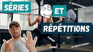 Séries et Répétitions on vous explique tout !