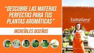 🌱Materas para Aromáticas 🌱🌺| Tumatera.com