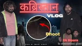 श्मशान घाट vlog - Real Ghost Experience in Shamshan Ghat 😱 | Bhoot Dikha, Bhagna Pada! | VLOG #18