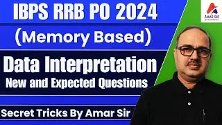 IBPS RRB PO 2024 | New Type Of Data Interpretation | Amar Sir
