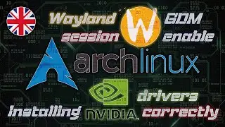 (EN) Arch + NVIDIA + Xorg + Wayland