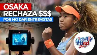 OSAKA RECHAZA $$$ POR NO DAR ENTREVISTAS #TipicoHeadShow