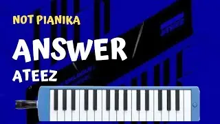ATEEZ - Answer Not Pianika (Melodica Cover and Tabs) 에이티즈
