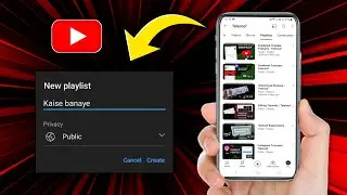 How to Create Playlist On Youtube ( With All Features & Settings ) | Youtube Playlists