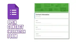 How to open contact information form in google forms
