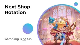 TFT - 12- Next Shop Rotation - Rotating Shop