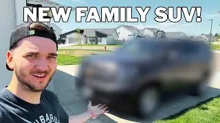 We Bought Our First FULL-SIZE FAMILY SUV!