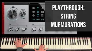 @TheCrowHillCo String Murmurations Playthrough EXCLUSIVE!