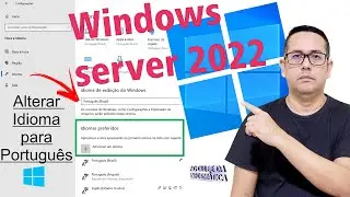 Como Alterar o Idioma Windows Server 2022 Para Português Brasil