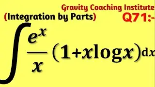 Q71 | Integrate ∫e^x/x (1+x log⁡x) | Integration of e^x/x (1+x log⁡x) | Integral of e^x/x(1+x log⁡x)