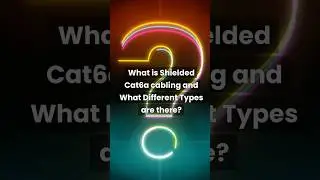 What is Shielded Cat6a cabling?    Cat6A Shielded vs Unshielded