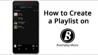 How to Create a Playlist on Boomplay Music