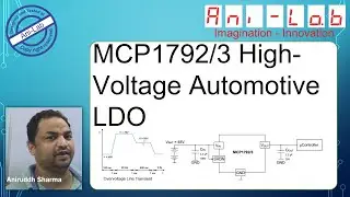 MCP1792/3 High-Voltage Automotive LDO In Hindi II Ani-Lab