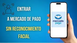 How to Enter Mercado Pago Without Facial Recognition (2025)