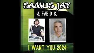 Samus Jay Feat. Fabio S. - I Want You