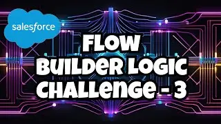 Flow Builder Logic | Salesforce Trailhead | Calculate Values in Variables and Formulas