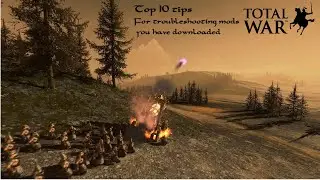 Total war : Top 10 tips troubleshooting mods you download of steam workshop