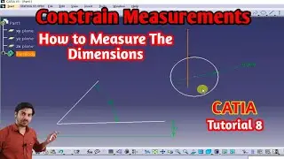 Catia Tutorial 8 How to Measure Dimensions in CATIA | how to constrain the measurements Mech20 Tech